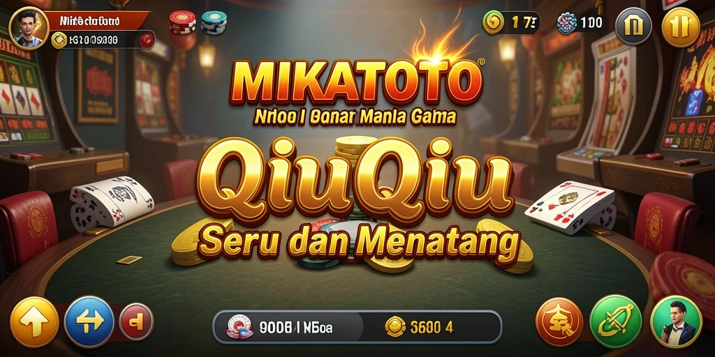 Screenshot MIKATOTO menampilkan aksi seru permainan QiuQiu.